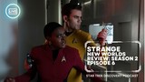 Star Trek Strange New Worlds Season 2 Episode 6 Live Review Plus San Diego Comic Con Updates