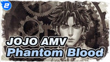 [JOJO AMV] Phantom Blood / Tangan Green_2