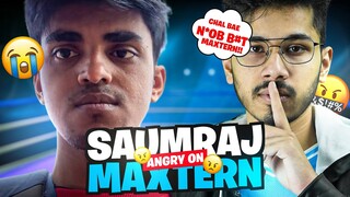 @SaumRaj  ANGRY ON MAXTERN? | SKYLIGHTZ GAMING INDIA | VLOG - @Maxtern