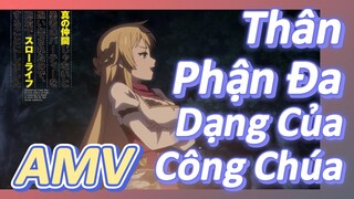 AMV | Thân Phận Đa Dạng Của Công Chúa