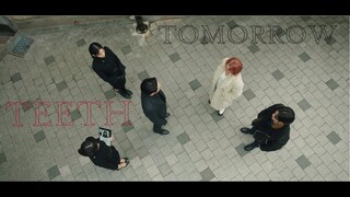 TOMORROW | Teeth | FMV