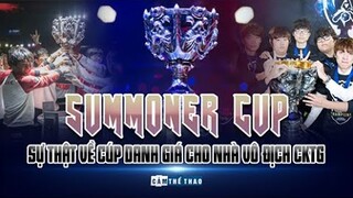 Sự thật về Summoner Cup - Cúp danh giá cho nhà vô địch Chung kết thế giới
