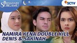 BAGUS! Denis, Sakinah Skakmat Namira Soal Kalung!! | Bidadari Surgamu Episode 72