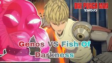 GENOS VS FISH OF DARKNESS (ONE PUNCH MAN: WORLD)