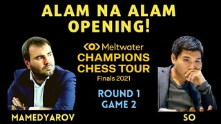 DINAAN SA OPENING PREP! Champion Chess Tour 2021 Finals! Mamedyarov vs So ROUND 1 GAME 2