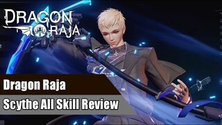 Dragon Raja - Scythe All Skill Review