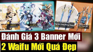 Đánh Giá 3 Banner Mới - Eula Và Albedo - 2 Waifu Mới Shenhe Và Jun Jin Quá Đẹp