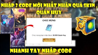 GiftCode Liên Quân | Nhập 2 CODE Liên Quân Mới Nhất Hôm Nay Nhận Quà Skin Và Quân Huy Free Mới Nhất