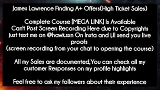 James Lawrence Finding A+ Offers(High Ticket Sales) course download