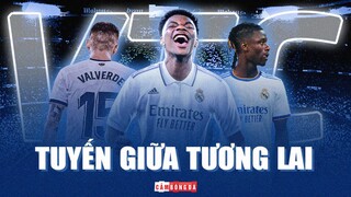 Tuyến giữa tương lai TCHOUAMENI - CAMAVINGA - FEDERICO VALVERDE sẽ “soán ngôi” BỘ 3 MCK như thế nào?