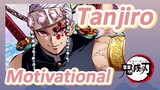 Tanjiro Motivational