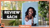 Review sách Becoming - Michelle Obama | Spiderum Giải Trí | Mya Lalala |  Động Sách