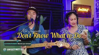 Don't Know What to Do | Ric Segreto - Sweetnotes Cover