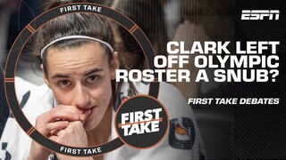 Caitlin Clark left off Olympic roster a SNUB?! Stephen A. & Andraya Carter debate ‼️ | First Take