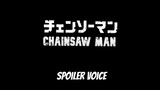 spoiler voice chainsaw man