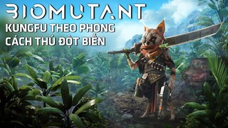 BIOMUTANT - KungFu Theo Phong Cách Thú Đột Biến