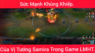 Sức mạnh khủng khiếp của vị tướng Samira trong game LMHT