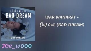 WAR WANARAT - BAD DREAM