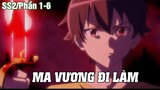 Ma Vương Đi Làm Season 2  ( Phần 1-6 ) || tóm tắt anime || review phim
