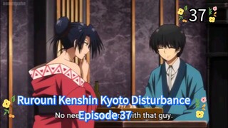 Rurouni Kenshin Kyoto Disturbance Episode 37 Eng Sub