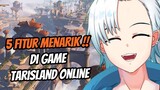 5 FITUR MENARIK DI GAME TARISLAND ONLINE !!