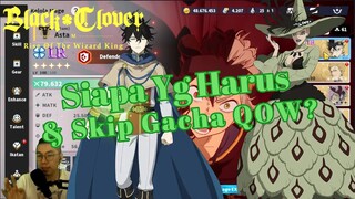 🔥Siapa Yg Harus & Jangan Gacha🔥 Queen Of Witch❓ [Black Clover Mobile]