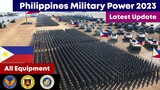 Philippines Military Power 2023 | Philippines Armed Forces and All Equipment Latest Update 2023