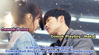 8 Drama Korea Mengenai Cowok Bad Boy Yang Takluk Sama Cewek Lugu