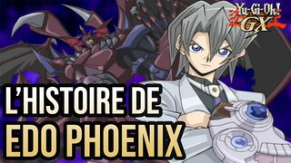 YU-GI-OH! GX - L'HISTOIRE DE EDO PHOENIX