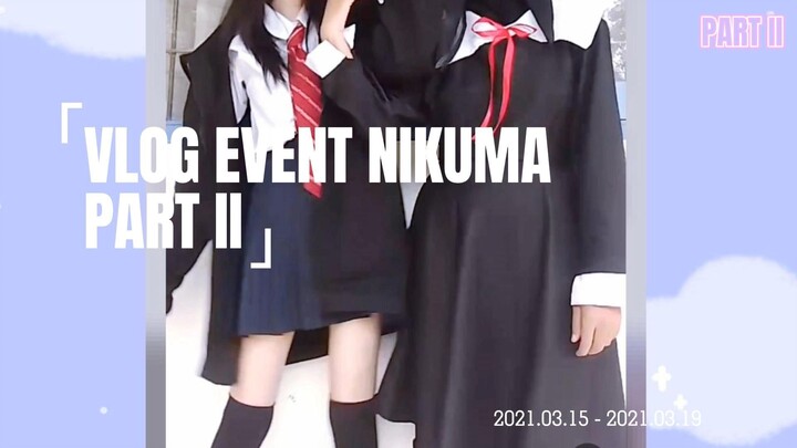 VLOG EVENT NIKUMA PART II