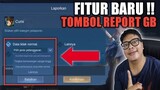 UPDATE FITUR BARU ! TOMBOL REPORT UNTUK PLAYER GB !!