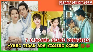 7 DRAMA CHINA ROMANTIS | TAPI TIDAK ADA KI$S SCENE 🚫