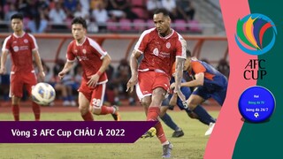 KẾT QUẢ VÒNG 3 AFC CUP 2022 CHÂU Á, VIETTEL LỌT VÀO LOẠI TRỰC TIẾP, BẢNG XẾP HẠNG