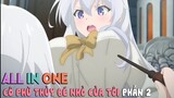 Tóm Tắt Anime: Cô Phù Thủy Bé Nhỏ Của Tôi (phần 2) ALL IN ONE, Mọt anime