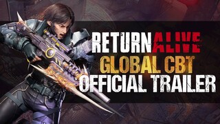 Return Alive - Global CBT Official Trailer
