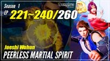 【Jueshi Wuhun】 Season 1 Ep. 221~240 - Peerless Martial Spirit | Donghua Sub Indo - 1080P