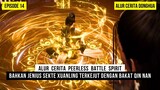 PERTEMUAN QIN NAN DENGAN JENIUS SEKTE XUANLING - DONGHUA PEERLESS BATTLE SPIRIT EPS 14