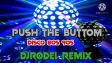 Push The Buttom ( Tekno ) DjRodel Remix