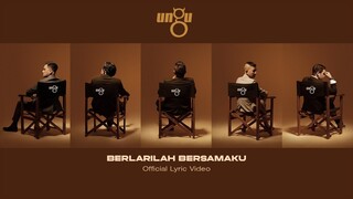 UNGU - Berlarilah Bersamaku | Official Lyric Video