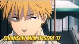 CHAINSAW MAN EPS 17 || DENJI DALAM BAHAYA, SELURUH DUNIA MULAI MENCARI DENJI