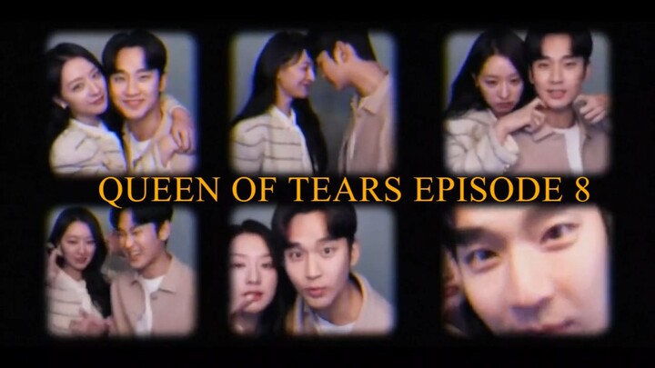 QUEEN OF TEARS EPISODE 8