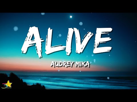 Audrey Mika Alive Lyrics Bilibili