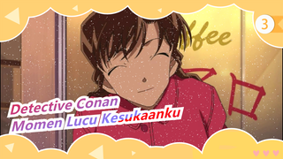 Detective Conan| Momen Lucu Kesukaanku Di Conan (19)_3