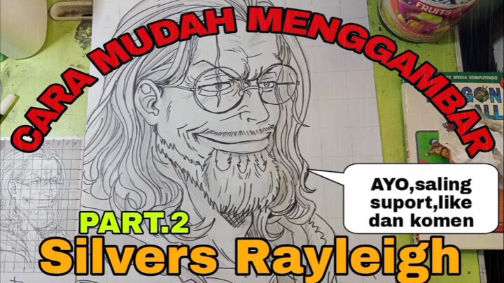 CARA YG SANGAT MUDAH SEKALI DALAM MENGGAMBAR ANIME DAN Kamu pasti BISA SILVERS REYLEIGH PART. 2