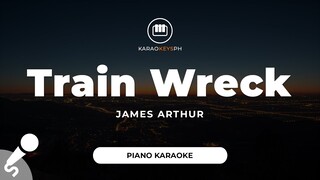 Train Wreck - James Arthur (Piano Karaoke)