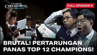 CLASH OF CHAMPIONS by Ruangguru Episode 9 - BRUTAL! PERTARUNGAN PANAS TOP 12 CHAMPIONS!