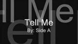 TELL ME  (BY; SIDE A)