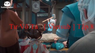 Tư Vô Tà   [ Vietsub ] Tập 8 - Phim hoạt hình 3D Trung Quốc dễ thương, vui nhộn