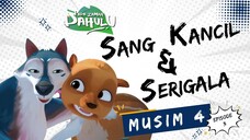 Pada Zaman Dahulu S04E03 - Sang Kancil dan Serigala