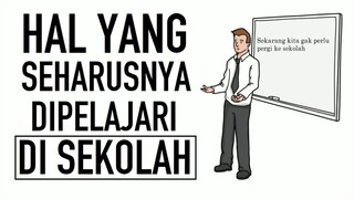 Hal-hal yang Harusnya Kita Pelajari di Sekolah